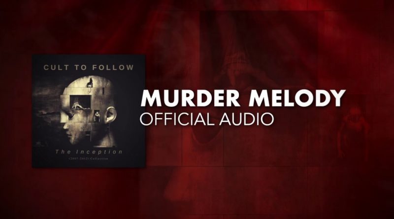 Cult To Follow - Murder Melody
