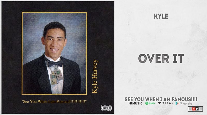 KYLE — Over It