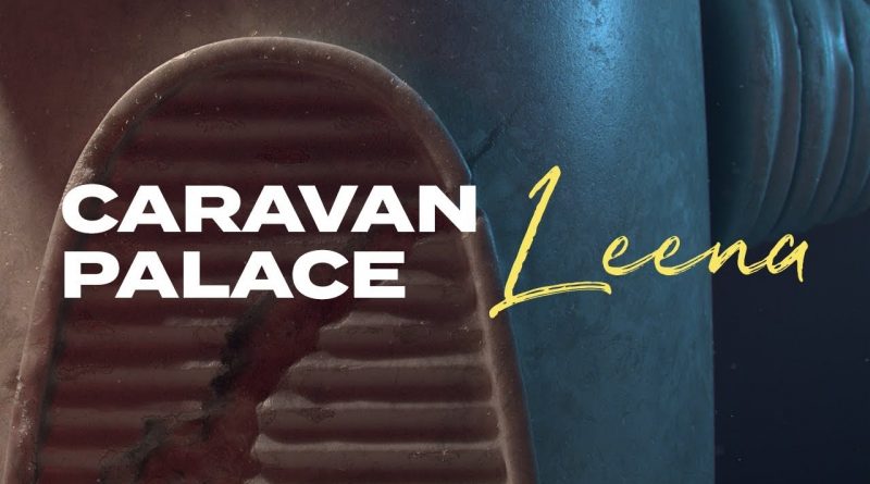 Caravan Palace - Leena