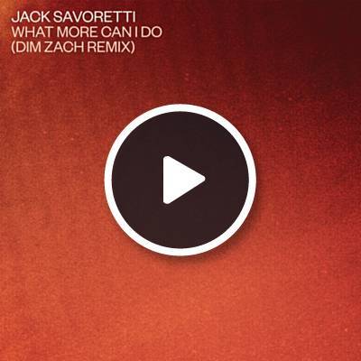 Jack Savoretti, Dim Zach - What More Can I Do? Dim Zach Remix