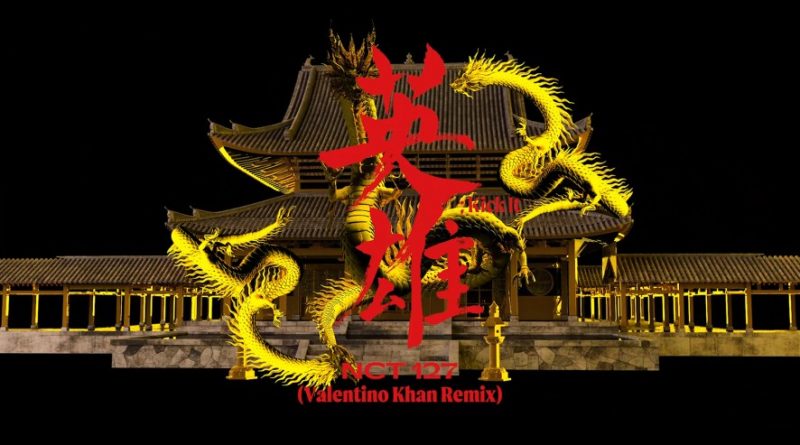 NCT 127, Valentino Khan - Kick It (Valentino Khan Remix)