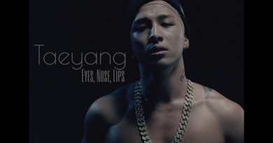 Taeyang - Eyes, Nose, Lips