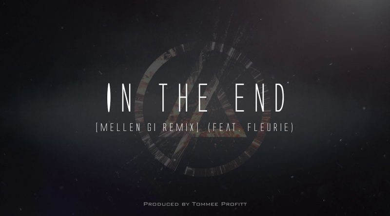 Tommee Profitt, Fleurie, Mellen Gi - In The End