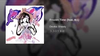 Devika Shawty, I61 - Frozen Time