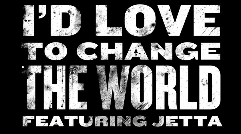 Jetta - I'd Love To Change The World