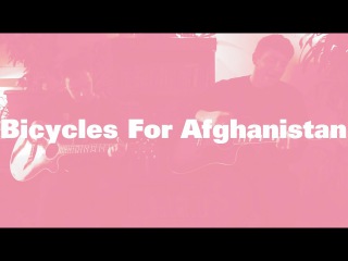 Bicycles for Afghanistan - Она