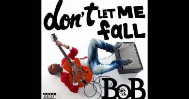 B.o.B. - Don't Let Me Fall