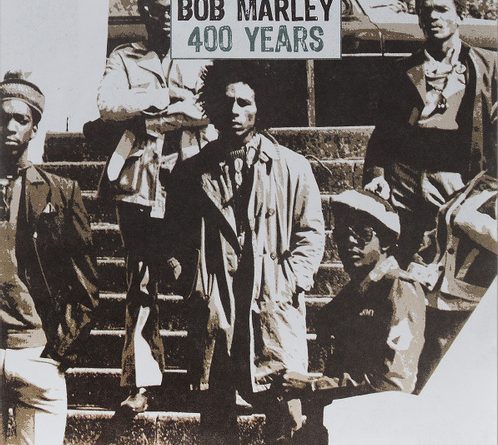 Bob Marley - 400 Years