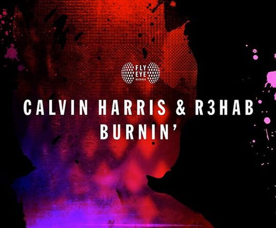 Burnin Calvin Harris, R3HAB