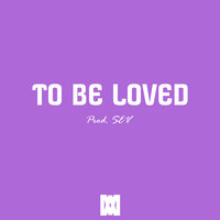 Sev, Brika - To Be Loved lyrics