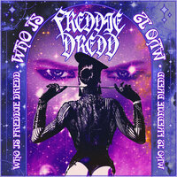 Freddie Dredd - Who Is Freddie Dredd?