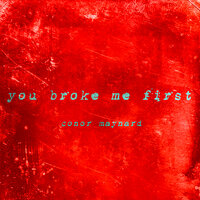 Conor Maynard - You Broke Me First