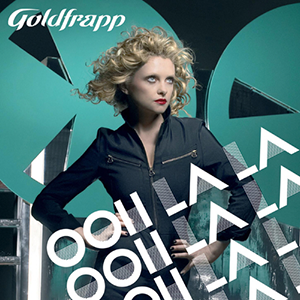 Goldfrapp - Ooh La La