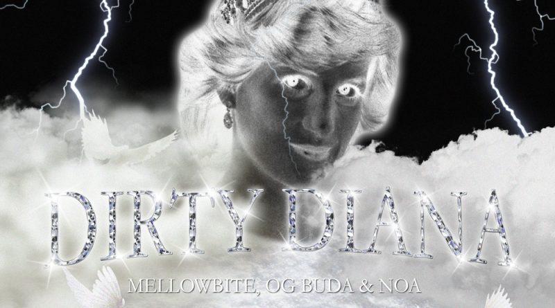 MellowBite, OG Buda, noa - Dirty Diana