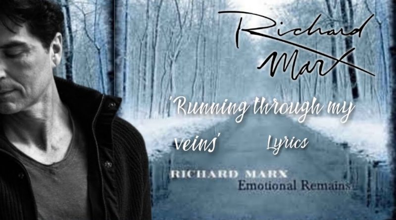 Richard Marx - Through My Veins