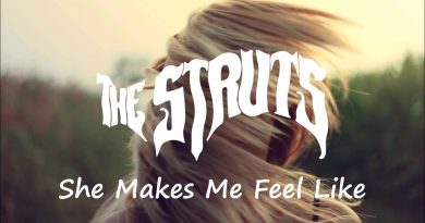 The Struts - She Makes Me Feel Like