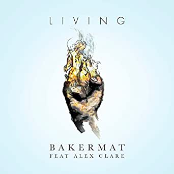 Bakermat, Alex Clare - Living
