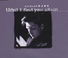 Richard Marx - Until I Find You Again