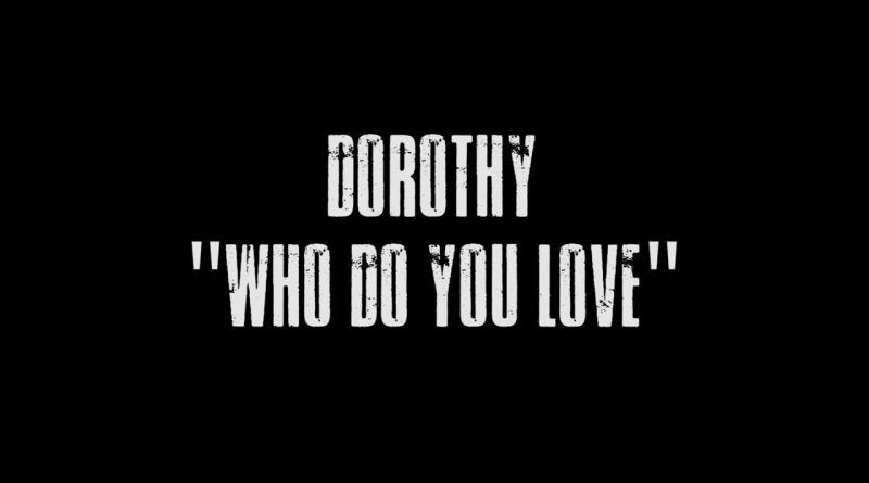 Dorothy - Who Do You Love