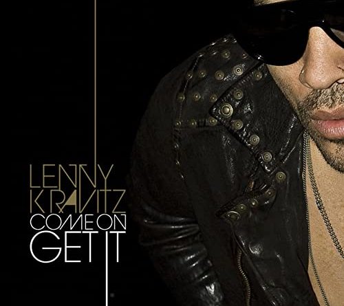 Lenny Kravitz - Come on Get It