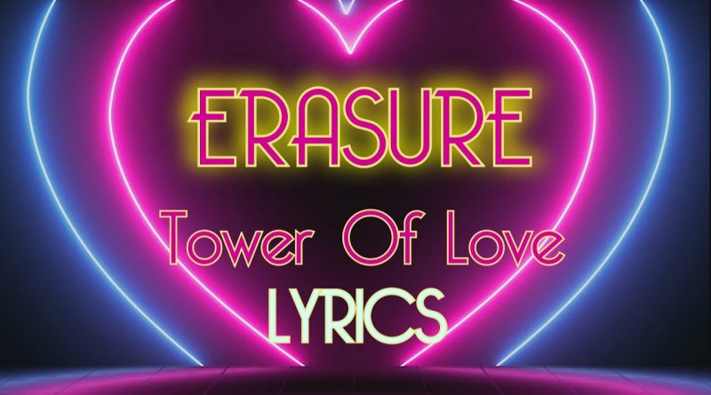 Erasure - Tower of Love