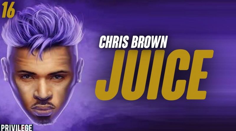 Chris Brown - Juice