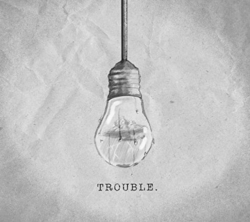 Welshly Arms - Trouble