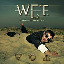 W.E.T. - Learn To Live Again