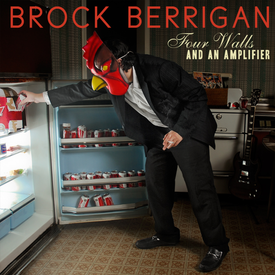 Brock Berrigan - Four Walls and an Amplifier