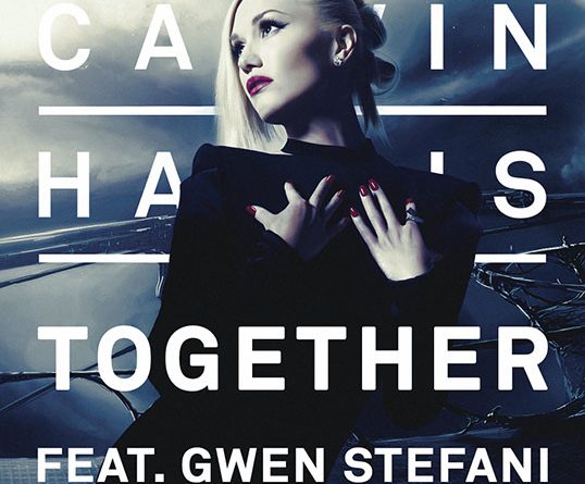 Together Calvin Harris, Gwen Stefani