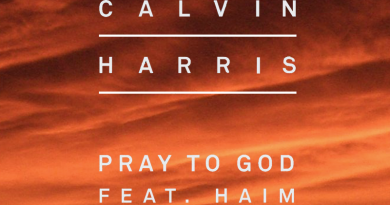 Pray to God Calvin Harris, HAIM