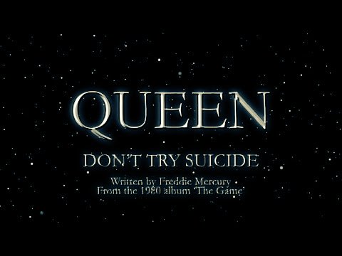 Queen - Don't Try Suicide