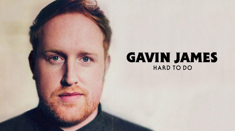 Gavin James - Hard To Do