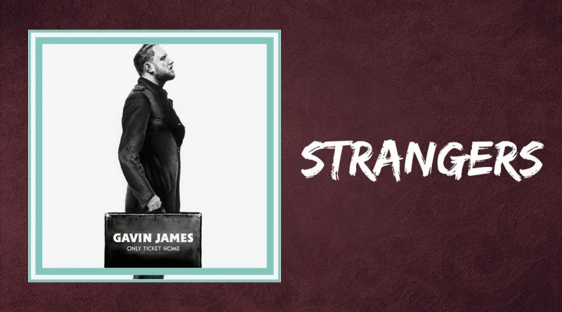 Gavin James - Strangers