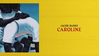 Jacob Banks - Caroline