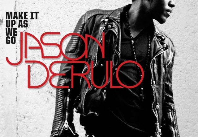 Jason Derulo — Make It Up As We Go
