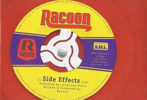 Racoon - Side Effects