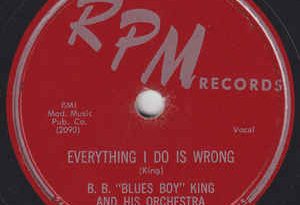 B.B. King - Everything I Do Is Wrong