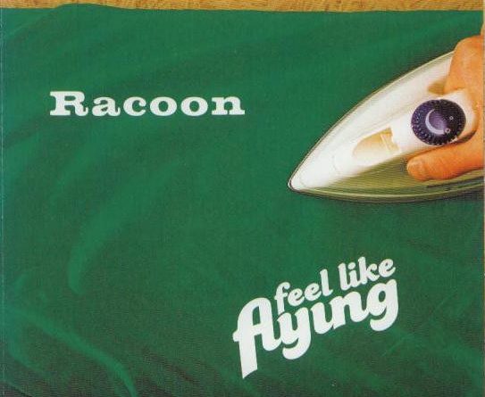 Racoon - Feel Like Flying