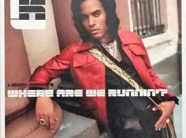 Lenny Kravitz - Where Are We Runnin'?