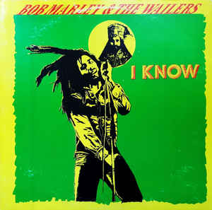 Bob Marley - I Know