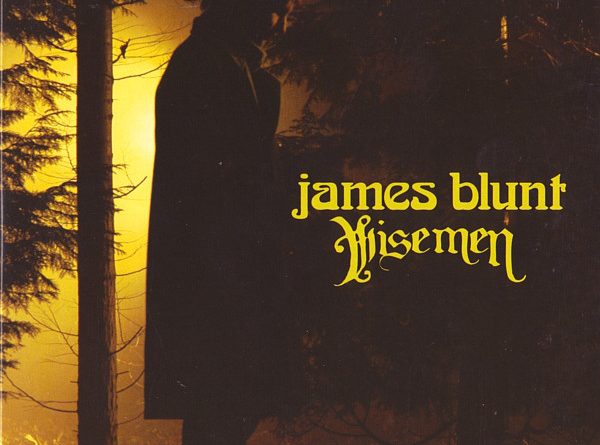 James Blunt - Wisemen