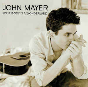 John Mayer - Your Body Is a Wonderland