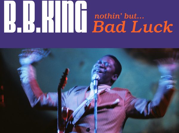 B.B. King - Bad Luck Soul