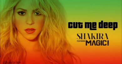MAGIC! feat. Shakira - Cut Me Deep