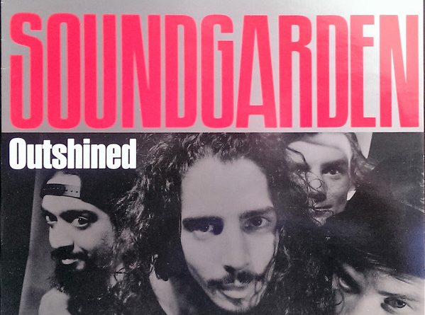 Soundgarden - Outshined