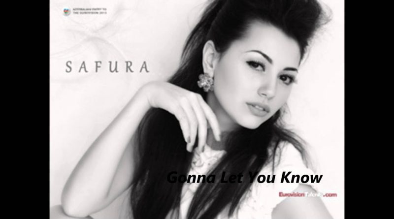 Safura - Gonna Let You Know