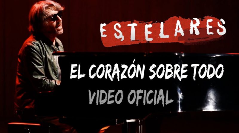 Estelares - El Corazon Sobre Todo