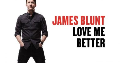 James Blunt - Love Me Better