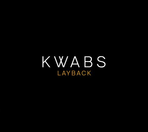 Kwabs - Layback